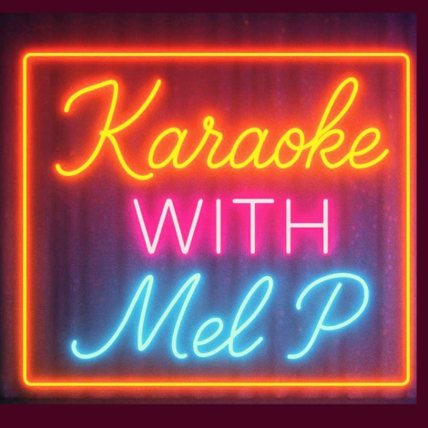 Karaoke With Mel P